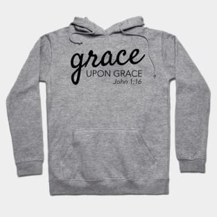 Grace upon Grace John 1 16 Hoodie